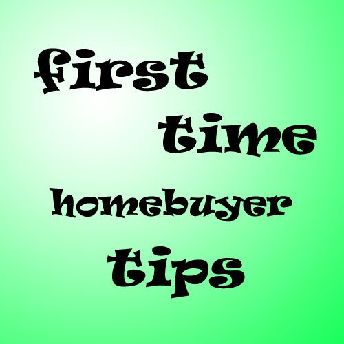 first-time-homebuyer-tips Tips for first time home buyers